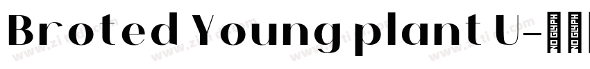 Broted Young plant U字体转换